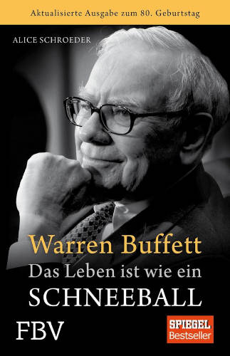 Alice Schroeder - Warren Buffett - Das Leben ist wie ein Schneeball