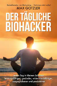 featured image max-gotzler-der-taegliche-biohacker.jpg